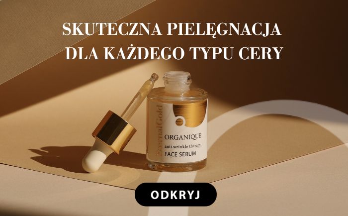 Skóra twarzy i jej pielęgnacja - odkryj kosmetyki do twarzy Organique